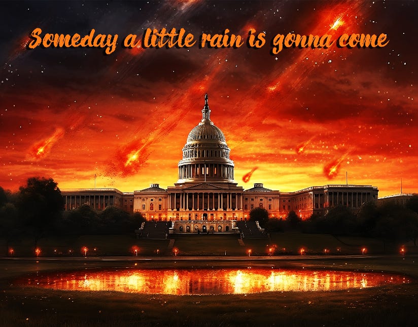 Someday a Little Rain Is Gonna Come! - Armageddon Prose